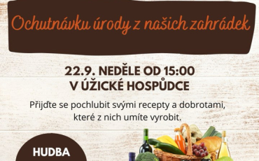 Ochutnávka výpěstků z Vašich zahrádek 